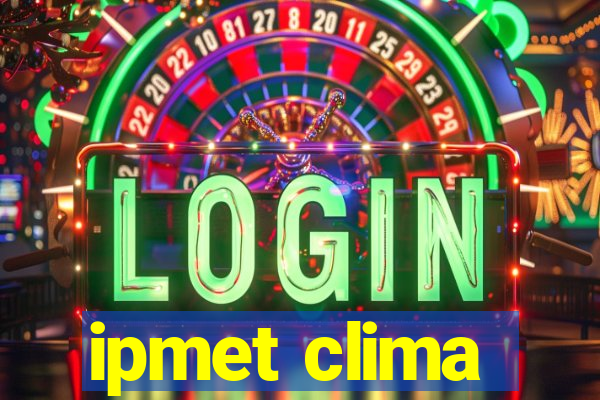 ipmet clima